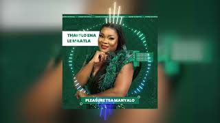 Pleasure Tsa Manyalo  Thapelo ena le maatla Official Audio [upl. by Territus523]