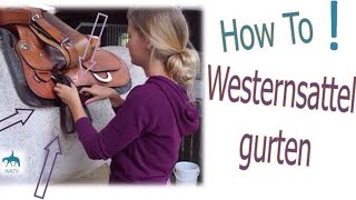 How To 1 Westernsattel gurten und Krawattenknoten [upl. by Eikin915]