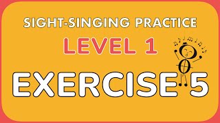 Sight singing practice Level 1 Exercise 5 [upl. by Trinity]