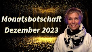 Die Monatsbotschaft für den Dezember 2023  Christiane Hansmann [upl. by Eimmaj]