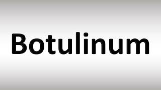 How to Pronounce Botulinum [upl. by Dhiren]