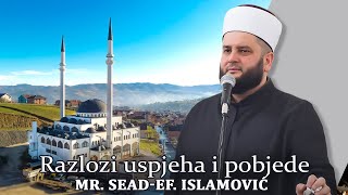 Razlozi uspjeha i pobjede  mr Seadef Islamović [upl. by Hairaza917]