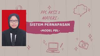 PPL AKSI 2PPG IPA DALJAB UNDIKSHA SISTEM PERNAPASAN MODEL PBL [upl. by Keelby]