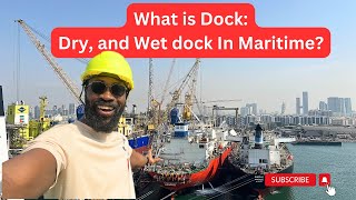 What is Dock Dry and wet Dock in Shipping and Maritime [upl. by Hiroshi]