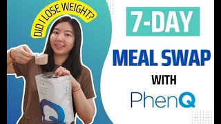 7 Day Meal Swap amp Experience  PhenQ Shake Test [upl. by Nadnerb123]