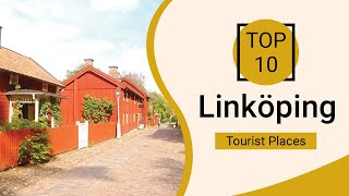 Top 10 Best Tourist Places to Visit in Linköping  Sweden  English [upl. by Tennos]