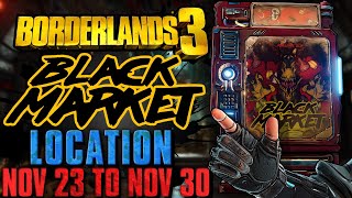 Black Market Vending Machine Location November 23 2023  GOD ROLL SAVE  Borderlands 3 [upl. by Kirby504]