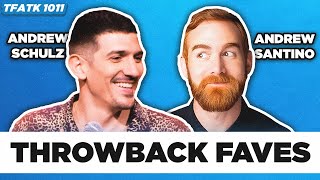 Throwback FAVES with Andrew Schulz amp Andrew Santino  TFATK Ep 1011 [upl. by Eirised]