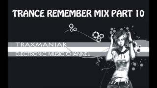 Trance Remember Mix Part 10 by Traxmaniak [upl. by Ailices]