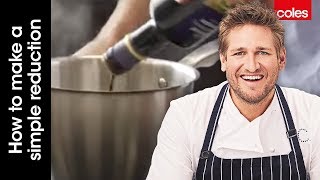 How to Make a Simple Reduction  Cook with Curtis Stone  Coles [upl. by Anotal]