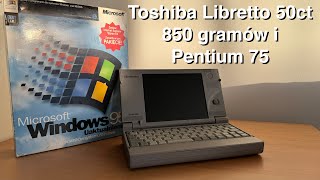 Najmniejszy laptop z 1997  Toshiba Libretto 50CT  prezentacja i instalacja systemu Windows [upl. by Tricia]