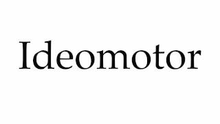 How to Pronounce Ideomotor [upl. by Haliek196]