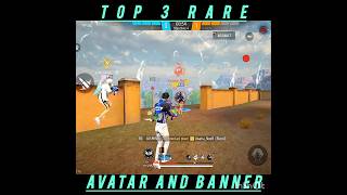 Free fire top 3 rare avatar and banner viralshorts trendingshorts freefirePakistan ffshorts [upl. by Aerdnaz]