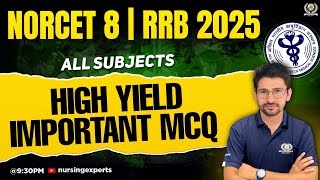 High Yield Important MCQ  ALL SUBJECTS QUESTIONS  NORCET 8 2025  RRB EXAM 2025  Nursing Experts [upl. by Niassuh]