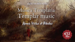 Cantos templarios  432 Hz  Honor virtus et potestas [upl. by Latsyrcal]