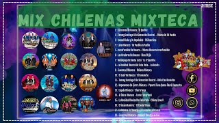 MIX CHILENAS MIXTECAS PRODUCCIONES 2022 [upl. by Culhert42]