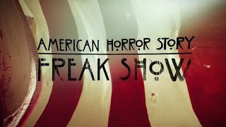 American Horror Story  Freak Show 2014  Opening Title [upl. by Sherburn836]