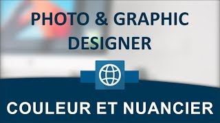 Photo amp Graphic Designer  Couleur et nuancier [upl. by Tybie855]