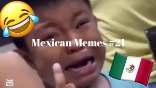 Mexican Memes 21 😂 [upl. by Ynohtnakram]