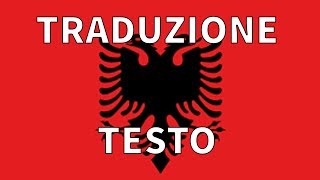 Inno ALBANIA TRADUZIONE  TESTO Italiano  Hymni i Flamurit [upl. by Sven]