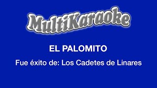 El Palomito  Multikaraoke  Fue Éxito De Los Cadetes De Linares [upl. by Frasquito]