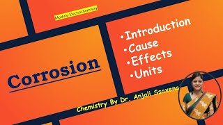 Corrosion Corrosion of metals  Corrosion Engineering Chemistry  Dr Anjali Ssaxena [upl. by Aitnyc]