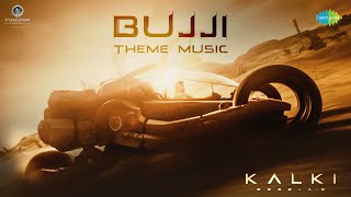 Bujji Theme Music  Kalki 2898 AD  Prabhas  Santhosh Narayanan  Nag Ashwin [upl. by Toolis198]