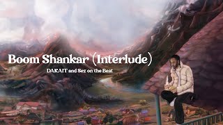 Boom Shankar Interlude  DAKAIT x Sez on the Beat  Dev Nagri Aur Main  Official Lyric Video [upl. by Reinaldos]