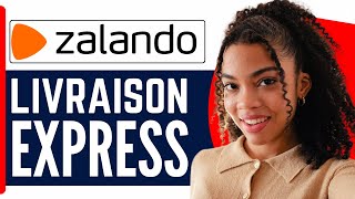 Comment Mettre La Livraison Express Sur Zalando  En 2024 [upl. by Oidivo174]