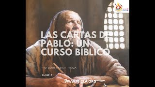 Las Cartas de Pablo Un Curso Bíblico Clase 1 [upl. by Everson]