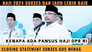 HAJI 2024 SUKSES JAUH LEBIH BAIK DARI TAHUN SEBELUMNYACLOSING STATEMENT GUS MENTERI PANSUS HAJI [upl. by Mandie509]