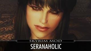 Skyrim Mod Feature Seranaholic [upl. by Anyt919]