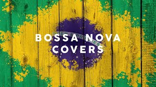 Bossa Nova Covers 2021  Cool Music [upl. by Ellives]