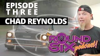 Episode Three Chad Reynolds [upl. by Simonsen]