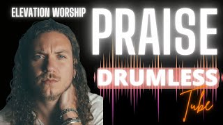 DRUMLESS  quotPraisequot  ELEVATION WORSHIP feat Brandon Lake [upl. by Nhguavad]