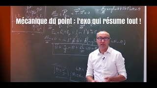 Mécanique du point  lexo qui résume tout  1 [upl. by Sotsirhc]