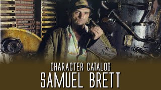 Samuel Brett  Character Catalog [upl. by Nnylaj]