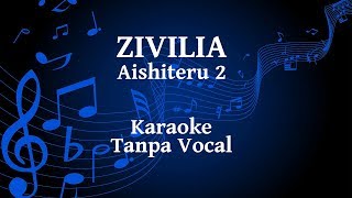 Zivilia  Aishiteru 2 Karaoke [upl. by Iralam]