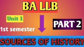 BA LLB Unit 1 Semester 1 Sources of history  PART 2 Archaeological source [upl. by Laud280]