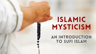 Islamic Mysticism An Introduction to Sufi Islam [upl. by Anwahsit]