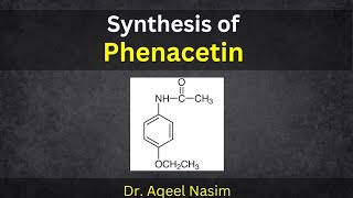 Synthesis of Phenacetin Medicinal Chemistry [upl. by Anisor]