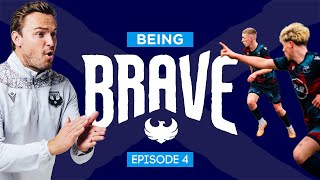 PROGRESS Being Brave Episode 4 [upl. by Nozicka]