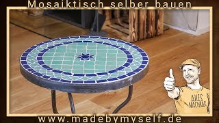 Mosaiktisch Tisch aus Mosaik selber machen bauen Beistelltisch Wohnzimmertisch Gartentisch [upl. by Macdougall]