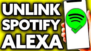 How To Unlink Spotify from Alexa Very EASY [upl. by Harima896]