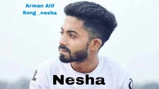 Arman Alif Nesha Samz Vai sad song  bangla sad song  sad Song nesha [upl. by Wartow]