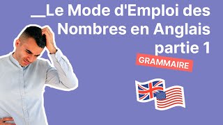 Le Mode dEmploi des Nombres en Anglais  Partie 1 [upl. by Anirdnajela577]