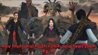 kev hlub ntaj huab txhib nrig lawj xeeb Ep 31 [upl. by Illene]