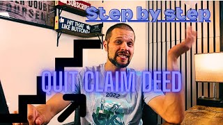 How to Transfer Property Quit Claim Deed Step by Step [upl. by Joane]