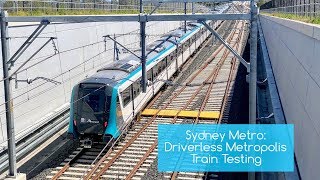 Sydney Trains Vlog 1555 Sydney Metro Driverless Metropolis Train Testing [upl. by Razaile]