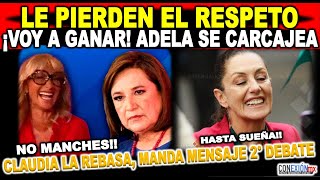 Ya no la respetan Xóchitl dijo ¡Voy a ganar Adela Micha se carcajeó Claudia hizo lo mismo y mostr [upl. by Ellessig]